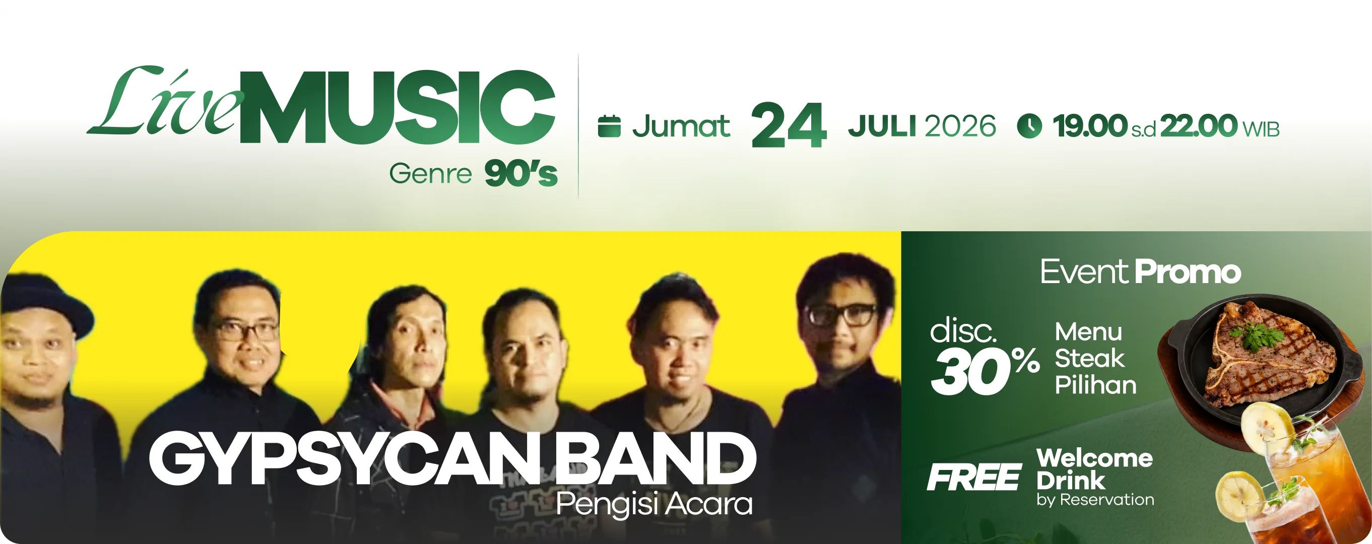Poster Live Music Kanaya. Jumat 24 Juli 2026, pukul 19.00 sampai 22.00 WIB, genre 90's, pengisi acara Gypsycan Band. Promo acara: diskon 30% untuk menu steak pilihan, dan welcome drink gratis dengan reservasi.